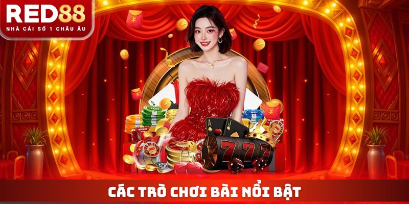 Các trò chơi bài nổi bật