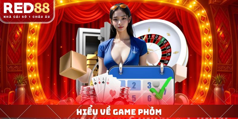 Hiểu về game phỏm