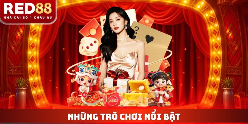 Những trò chơi nổi bật