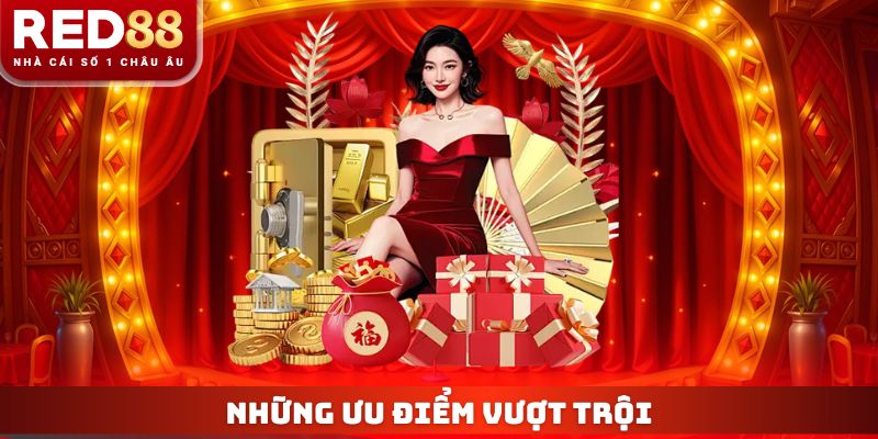 Những ưu điểm vượt trội