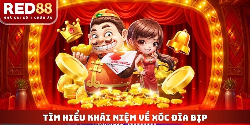 Tìm hiểu khái niệm về xóc đĩa bịp