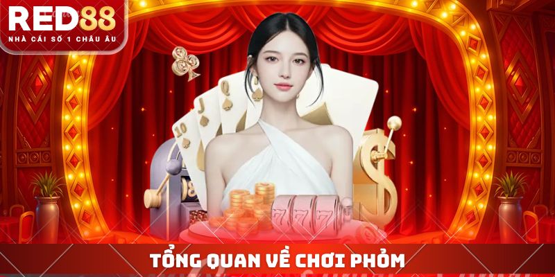 Tổng quan về chơi phỏm